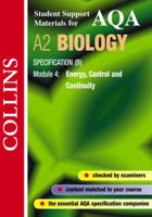 A2 Biology Specification (B). Module 4 Energy, Control and Continuity