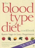 The Blood Type Diet Cookbook