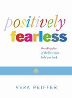Positively Fearless