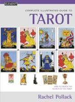 The Complete Illustrated Guide to Tarot