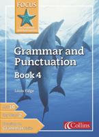 Focus on Grammar and Punctuation. Book 4