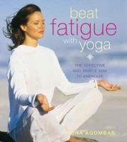 Beat Fatigue With Yoga