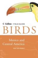 A Field Guide to the Birds of Mexico and Central America