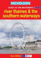 Nicholson Guide to the Waterways. 7 River Thames & The Southern Waterways