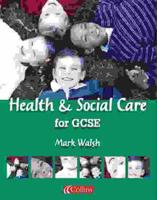 Health and Social Care for GCSE