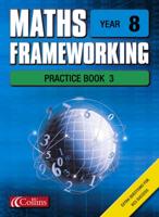 Maths Frameworking. Year 8 Practice Book 3