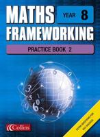 Maths Frameworking. Year 8 Practice Book 2
