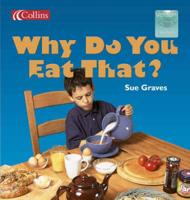 Why Do You Eat That?