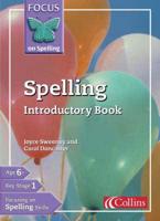 Focus on Spelling. Spelling Introductory Book