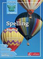 Focus on Spelling. Spelling Book 2
