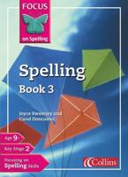Focus on Spelling. Spelling Book 3