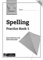 Focus on Spelling. Spelling Practice Book 1