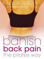 Banish Back Pain the Pilates Way