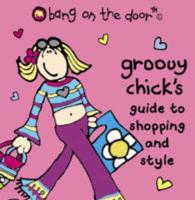 Groovy Chick's Guide to Shopping and Style