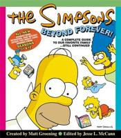 The Simpsons. Beyond Forever! : A Complete Guide to Our Favorite Family - Still Continued
