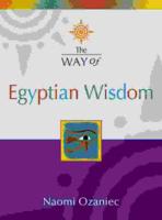 The Way of Egyptian Wisdom