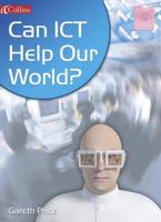 Can ICT Help Our World?