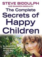 The Complete Secrets of Happy Children