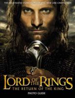 The Lord of the Rings. Return of the King : Photo Guide