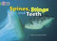 Spines, Stings and Teeth