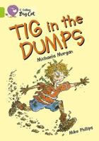 Tig in the Dumps