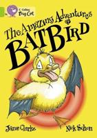 The Amazing Adventures of Batbird