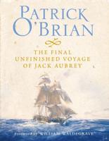 The Final, Unfinished Voyage of Jack Aubrey
