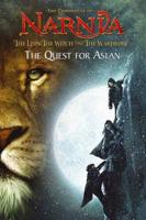 The Chronicles of Narnia. The Lion, the Witch and the Wardrobe : The Quest for Aslan