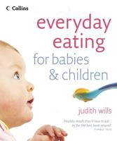 Everyday Eating for Babies & Children
