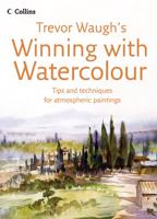 Trevor Waugh's Winning With Watercolour