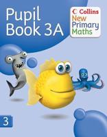 Collins New Primary Maths. Pupil Book 3A