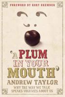 A Plum in Your Mouth