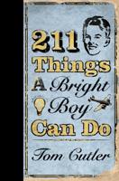 211 Things a Bright Boy Can Do