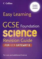 GCSE Foundation Science Revision Guide. Revision Guide for OCR Gateway B
