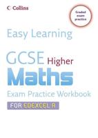 GCSE Higher Maths. Exam Practice Workbook for Edexcel A