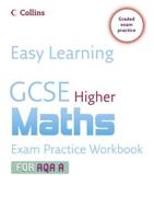 GCSE Higher Maths. Exam Practice Workbook for AQA A
