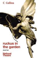 Ruckus in the Garden