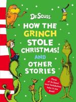 How the Grinch Stole Christmas! And Other Stories