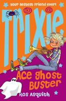 TRIXIE ACE GHOST BUSTER