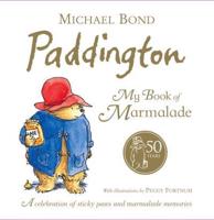 Paddington - My Book of Marmalade