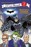 Batman - The Dark Knight - Batman's Friends and Foes