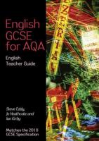 English GCSE for AQA. English Teacher Guide