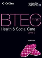 BTEC First Health and Social Care. Student Textbook