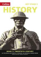 Collins Key Stage 3 History. Book 3 Twentieth Century