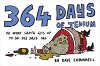 364 Days of Tedium, or, What Santa Gets Up to on His Days Off