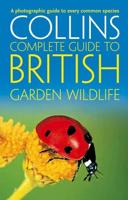 Collins Complete Guide to British Garden Wildlife
