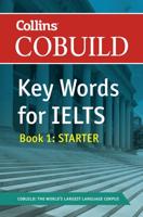 Collins Cobuild Key Words for IELTS. Starter