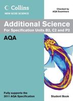 Additional Science for Specification Units B2, C2 and P2. AQA