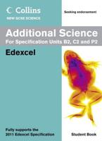 Collins New GCSE Science. Additional Science Student Book for Specification Units B2, C2 and P2