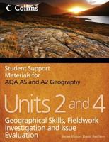 Student Support Materials for AQA AS and A2 Geography. Units 2 and 4 Geographical Skills, Fieldwork Investigation and Issue Evaluation
